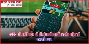 Cược Xiên Kết Hợp Là Gì