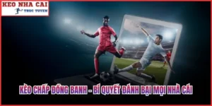 Kèo Chấp Đồng Banh