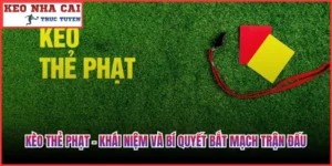 Kèo Thẻ Phạt