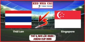 Thái Lan vs Singapore Thứ 3, 18/8
